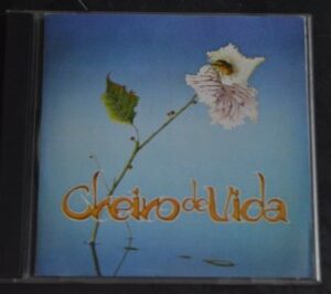 CHEIRO DE VIDA cd